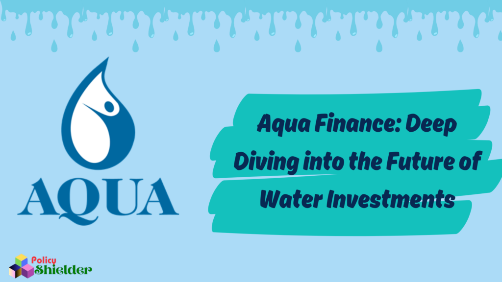 Aqua Finance: Deep Diving into the Future of Water Investments