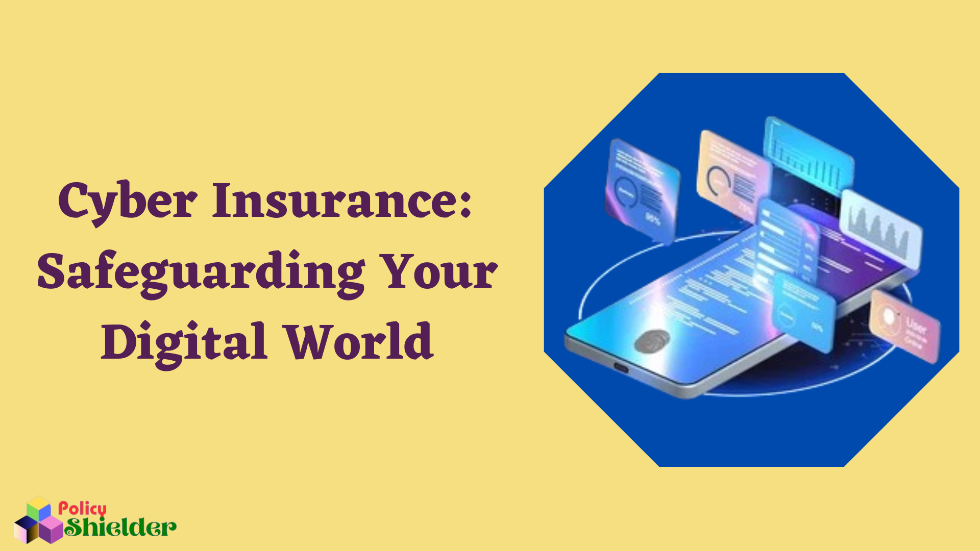 Cyber Insurance: Safeguarding Your Digital World