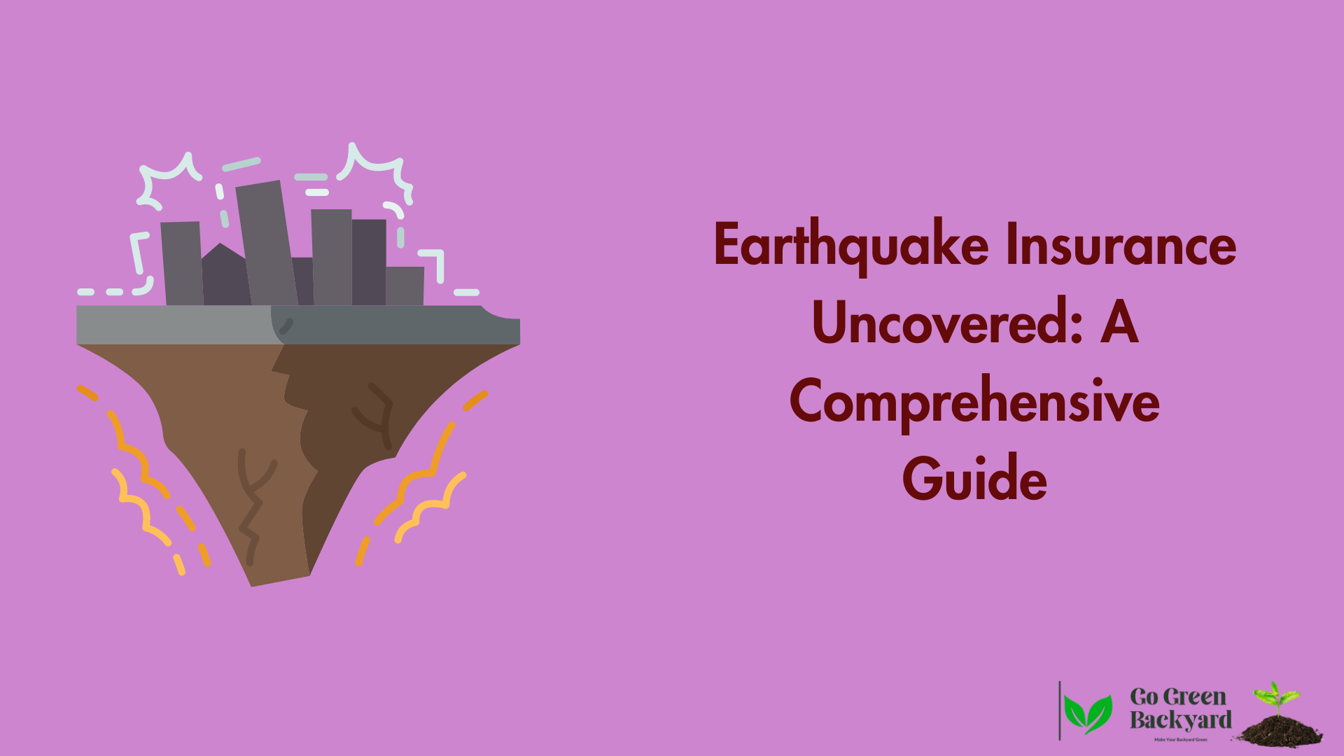 Earthquake Insurance Uncovered: A Comprehensive Guide